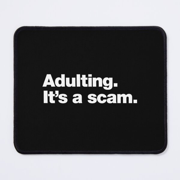 Item preview, Adulting. It's a scam. designed and sold by chestify.