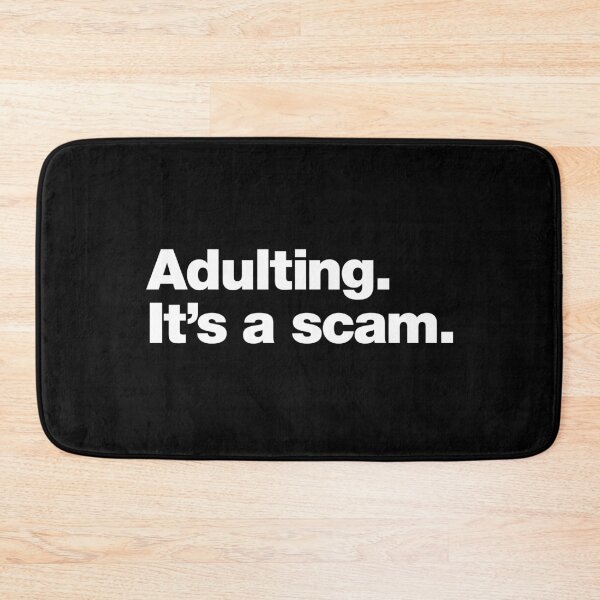 Item preview, Adulting. It's a scam. designed and sold by chestify.