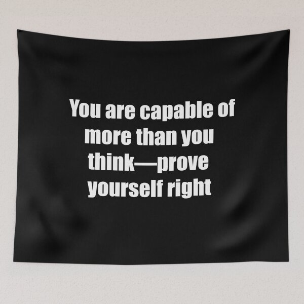 Item preview, You are capable of more than you think—prove yourself right. designed and sold by TheRefinedMind.