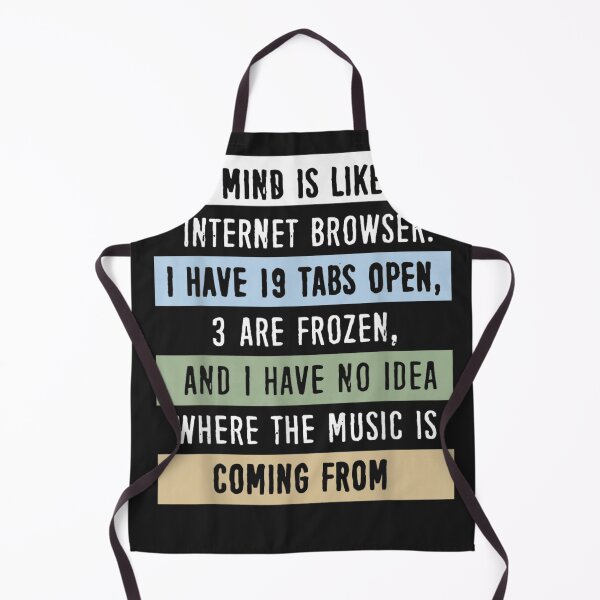 Item preview, My Mind is Like A Internet Browser designed and sold by otaku.edwardj.