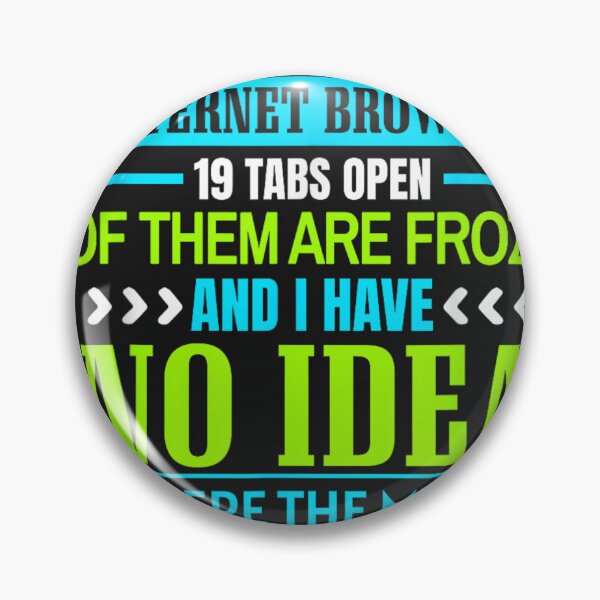 Item preview, My Mind Is Like My Internet Browser 19 Tabs Open 3 designed and sold by otaku.edwardj.