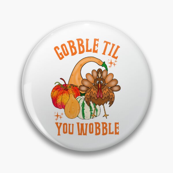 Item preview, Gobble Til You Wobble Turkey designed and sold by Sartoris Art.