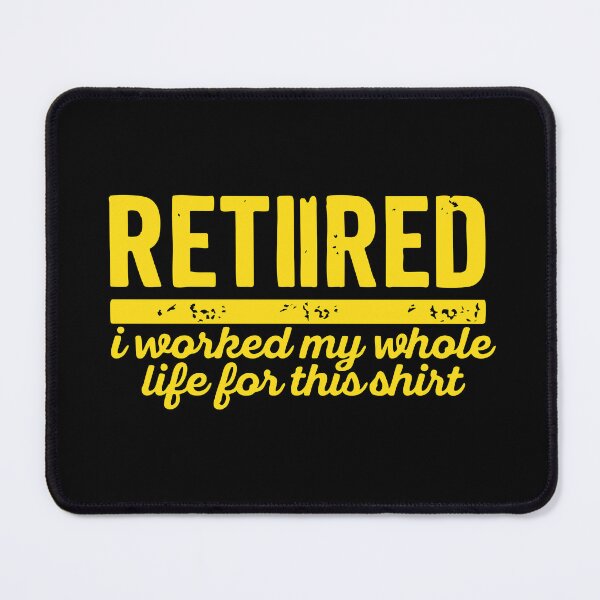 Item preview, retired i worked my whole life for this shirt,Grandpa Retirement Gift designed and sold by CloudyPress.