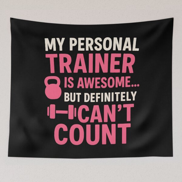 Item preview, My Personal Trainer is Awesome but Can't Count Funny Gym designed and sold by hemagamo.