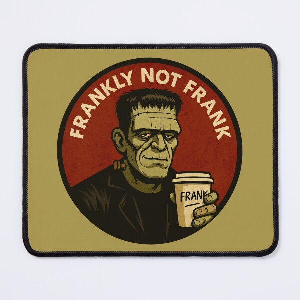Item preview, Frankly Not Frank designed and sold by Frankly not Frank's Lab.