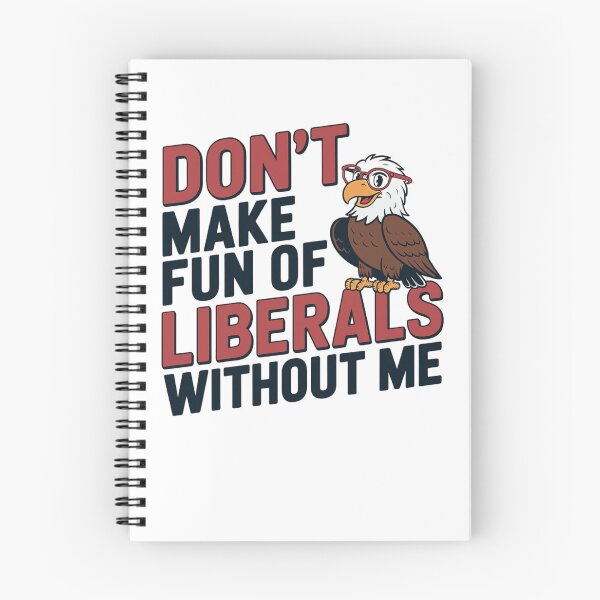 Item preview, Don’t Make Fun of Liberals Without Me Funny Political Humor  designed and sold by LHDArtsy.