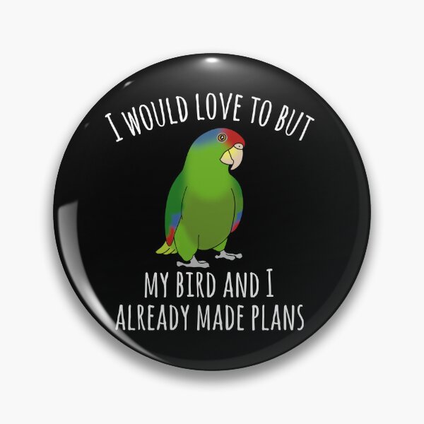 Item preview, I would love to but my bird and I already made plans - red crowned amazon designed and sold by FandomizedRose.
