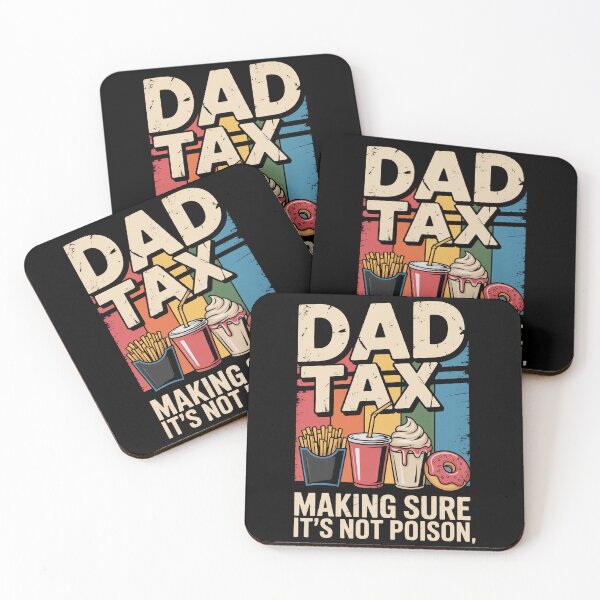 Item preview, Dad Tax Making Sure It'S Not Poison Funny Father'S Day designed and sold by RayhendersonArt.
