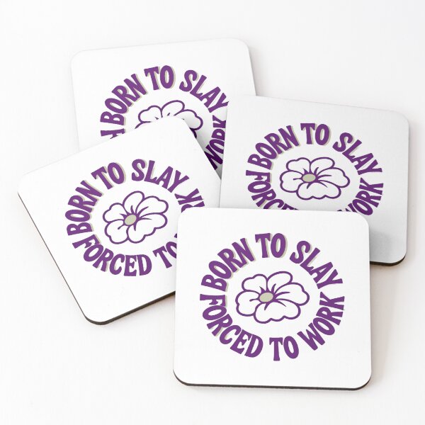 Item preview, Born to Slay Forced to Work Until Coffee Saves Me Flowers Florals  designed and sold by HumansStuck12.