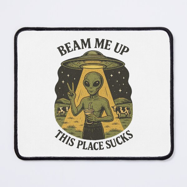 Item preview, Beam Me Up This Place Sucks Alien Beam designed and sold by LHDArtsy.