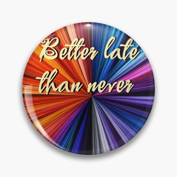 Item preview, Better late than never designed and sold by aleksandr13.