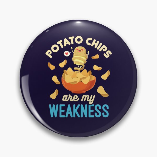 Item preview, Potato Chips Are My Weakness designed and sold by jaygo.