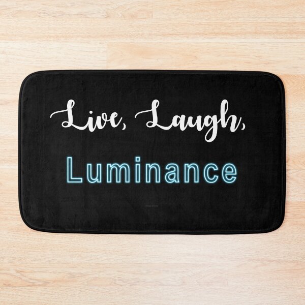 Item preview, Live, Laugh, Luminance designed and sold by Logo-A-GoGo.