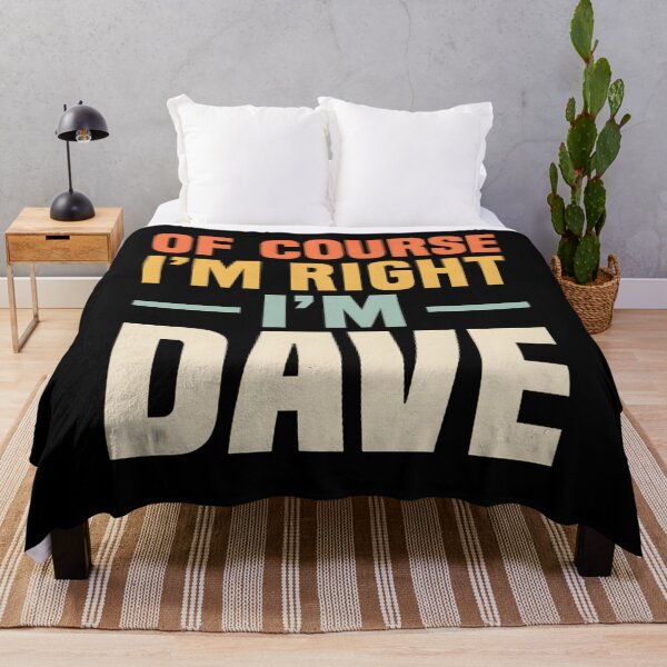 Item preview, of Course I'm Right I'm Dave designed and sold by hemagamo.