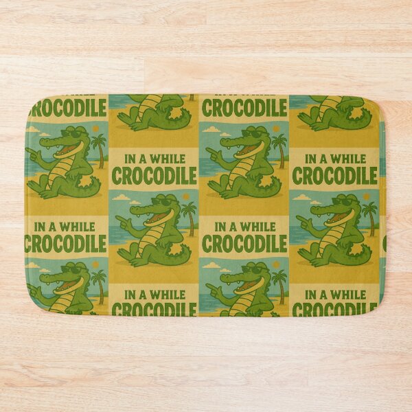 Item preview, In A While Crocodile: Funny, Meme, Joke, Beach designed and sold by Fantasy Masterpiece.