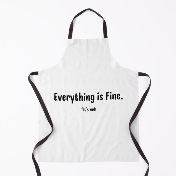 Item preview, Everything Is Fine…It’s Not — Minimal Sarcasm Design designed and sold by Meeseeeks.