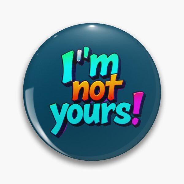 Item preview, I'm Not Yours! A statement for women's rights! designed and sold by Hot4Shirt.