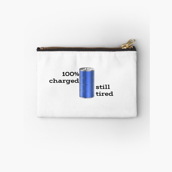 Item preview, 100% Charged Still Tired designed and sold by R-creative75.
