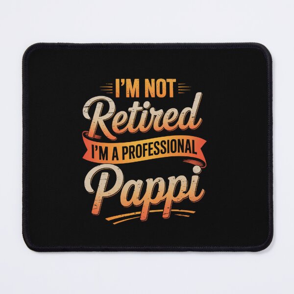 Item preview, I'M Not Retired I'M A Professional Poppi Fathers Day designed and sold by MeowtivationP.