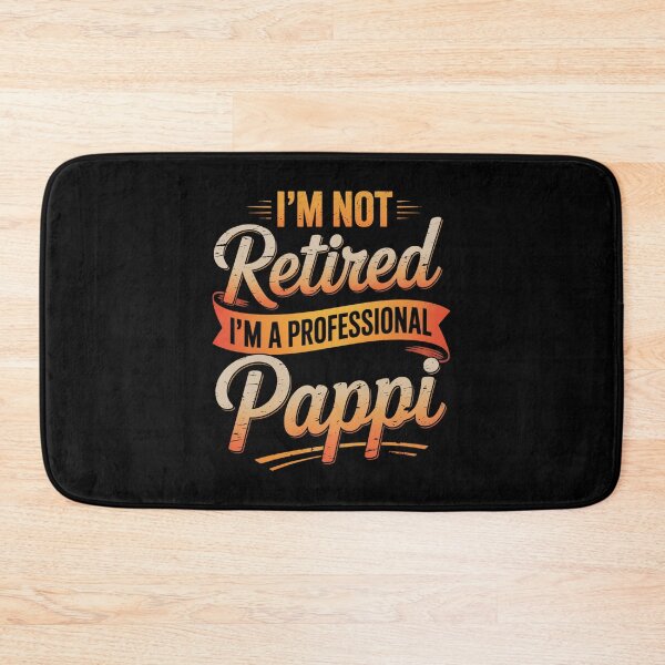 Item preview, I'M Not Retired I'M A Professional Poppi Fathers Day designed and sold by MeowtivationP.