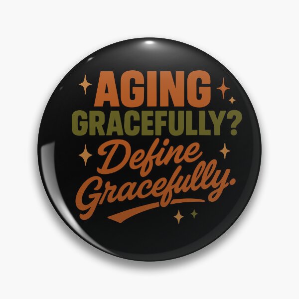 Item preview, Aging Gracefully, Define Gracefully — Classic Retro designed and sold by NoGoodDeeds.