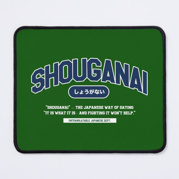 Item preview, SHOUGANAI(しょうがない) – Japan’s Peaceful Acceptance | Untranslatable Japanese Dept. designed and sold by Mog Mog Eatalot – Tokyo x A’dam Mashup.