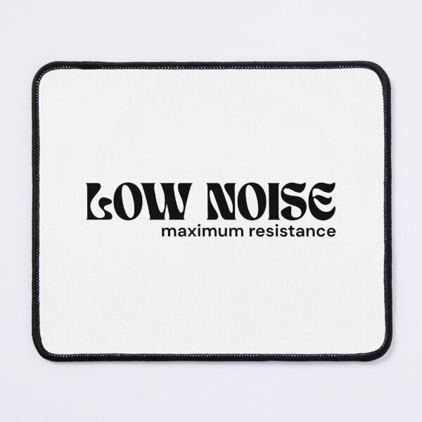 Item preview, LOW NOISE. Maximum Resistance. – Minimalist Text Design | Dark Humor Quote | RETL Style designed and sold by RETL.