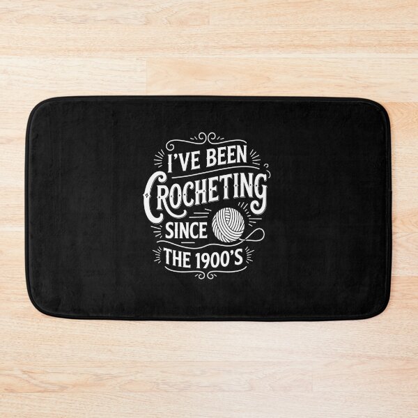 Item preview, I've Been Crocheting Since The 1900's designed and sold by HeinzanoWeno.