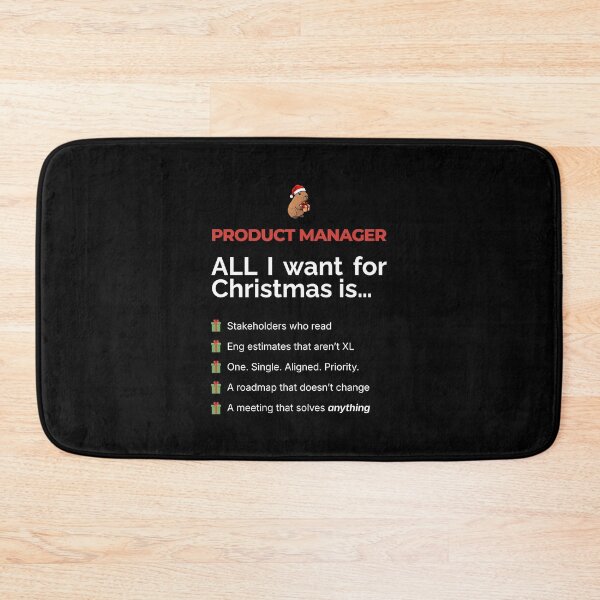 Item preview, All I want for Christmas is… Product Manager edition. designed and sold by mytoxictraitis.