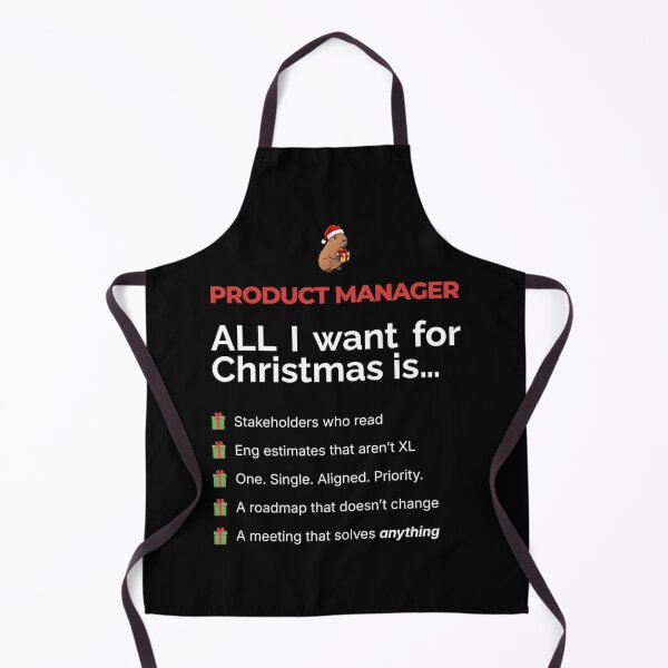 Item preview, All I want for Christmas is… Product Manager edition. designed and sold by mytoxictraitis.