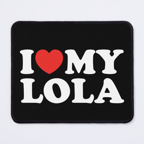 Item preview, I Love My Lola designed and sold by shitpostee.