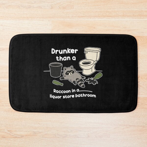 Item preview, Drunker than a raccoon in a liquor store bathroom designed and sold by NQArtist.