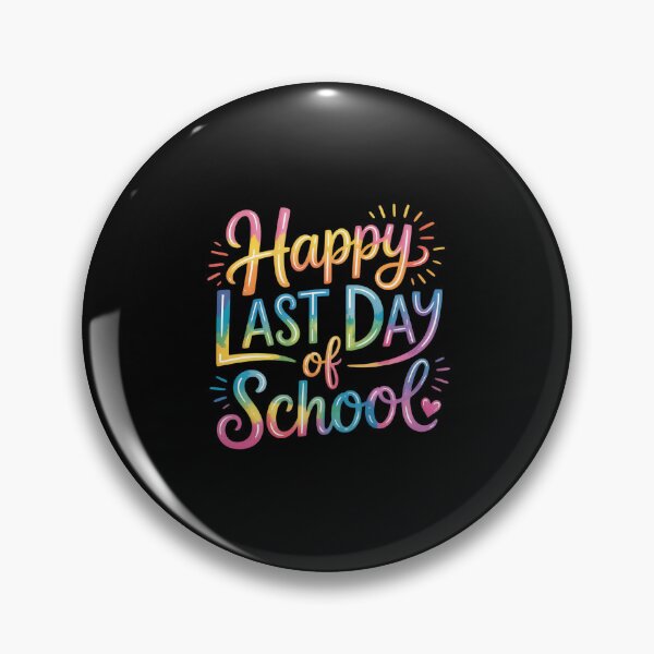 Item preview, Last Day Of School Dye School Graduation designed and sold by HeinzanoWeno.