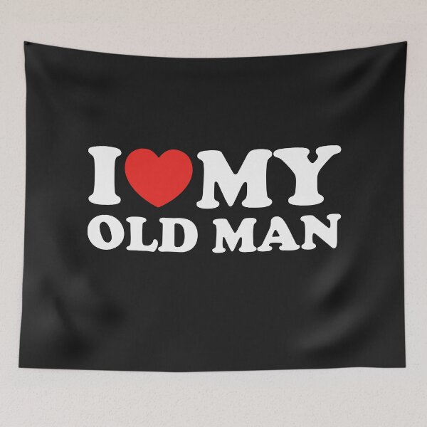 Item preview, I Love My Old Man designed and sold by shitpostee.