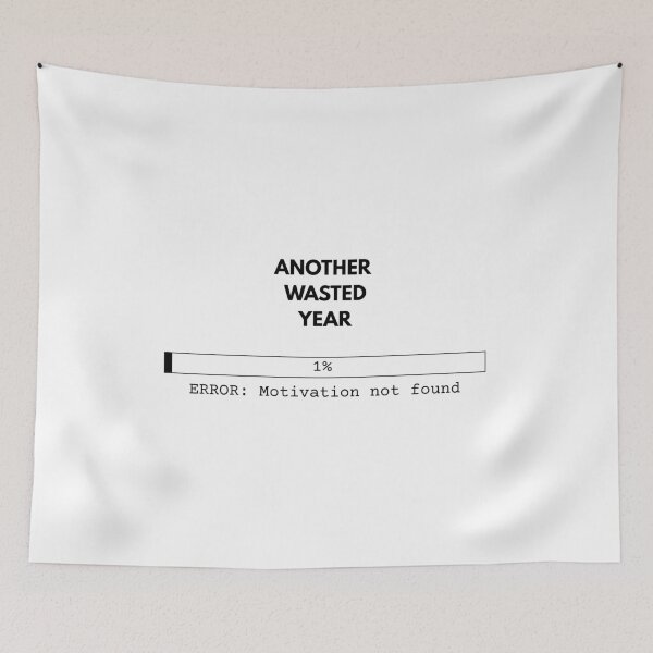 Item preview, Another Wasted Year - Loading Error Sarcasm (Black) designed and sold by antimotivational.
