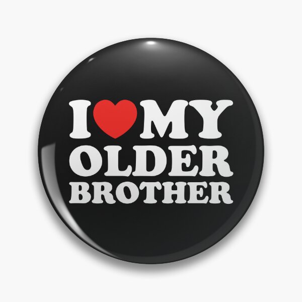 Item preview, I Love My Older Brother designed and sold by shitpostee.