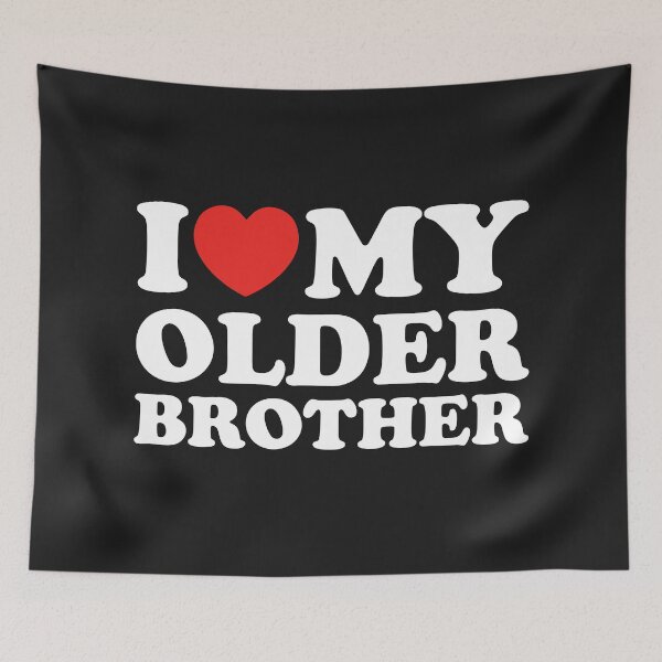 Item preview, I Love My Older Brother designed and sold by shitpostee.