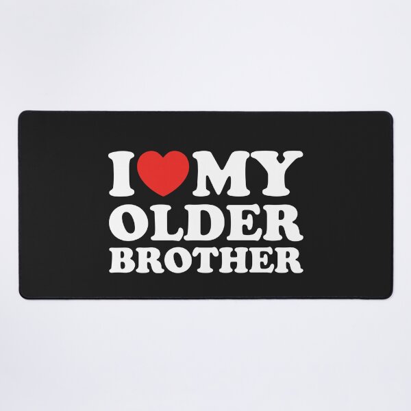 Item preview, I Love My Older Brother designed and sold by shitpostee.