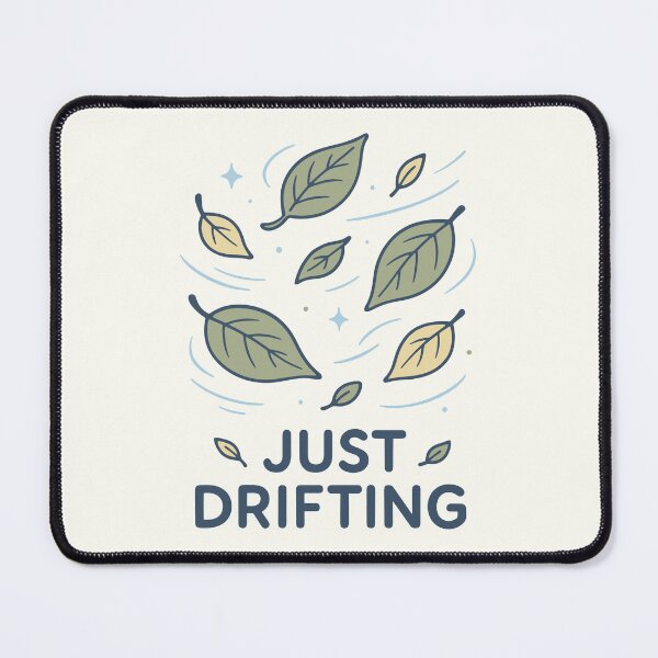 Item preview, Just Drifting – Gentle Flow State designed and sold by SnappyPNG.
