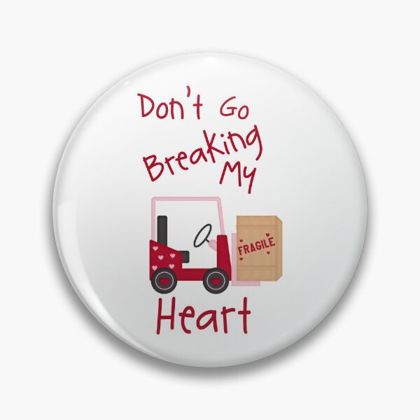 Item preview, Don't Go Breaking My Heart designed and sold by Persnicketee.