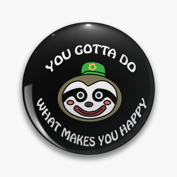 Item preview, You gotta do what makes you happy! designed and sold by Lunachilde.