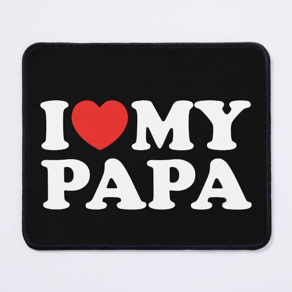 Item preview, I Love My Papa designed and sold by shitpostee.