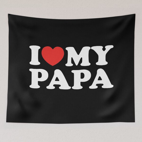 Item preview, I Love My Papa designed and sold by shitpostee.