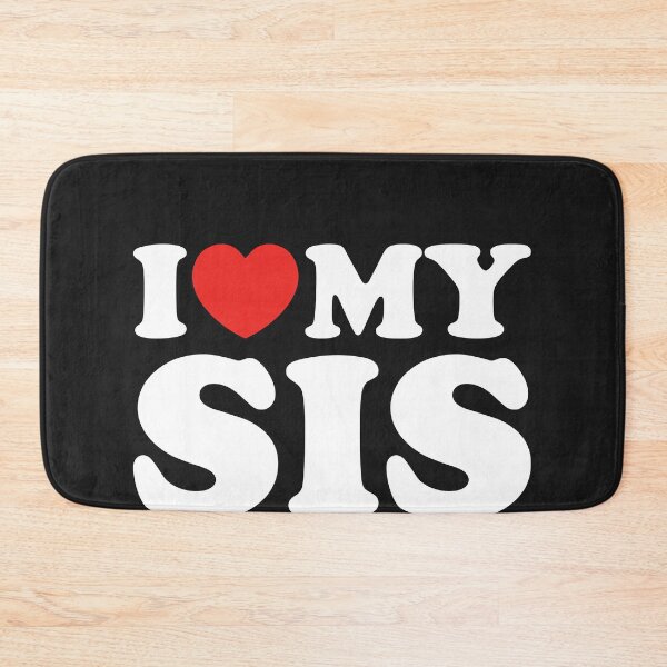 Item preview, I Love My Sis designed and sold by shitpostee.