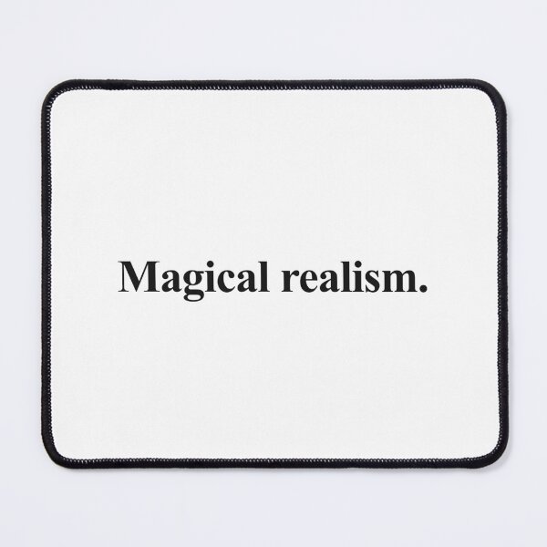 Item preview, MAGICAL REALISM designed and sold by oddwonders.