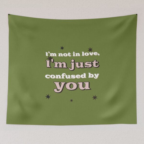 Item preview, I'm not in love, I'm just confused by you  designed and sold by "Vibe & Style Merch".