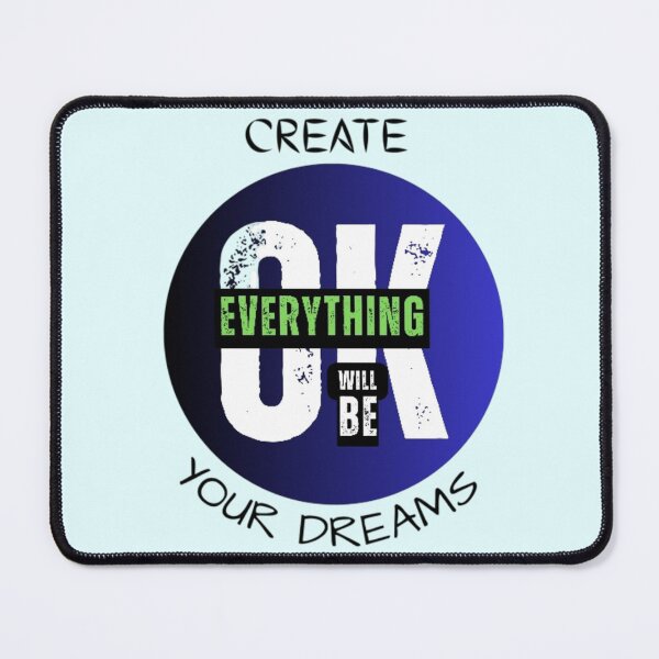 Item preview, Create Your Dreams : Everything will be OK designed and sold by Fashion Magnum.