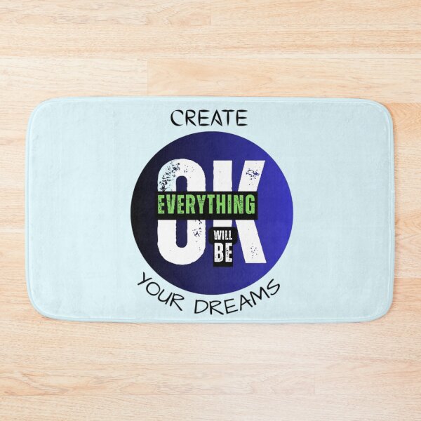 Item preview, Create Your Dreams : Everything will be OK  designed and sold by Fashion Magnum.