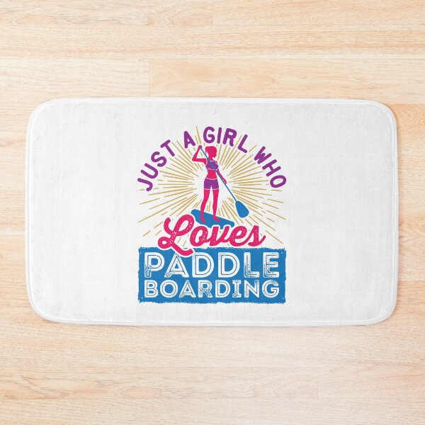 Item preview, Just a Girl Who Loves Paddleboarding designed and sold by jaygo.