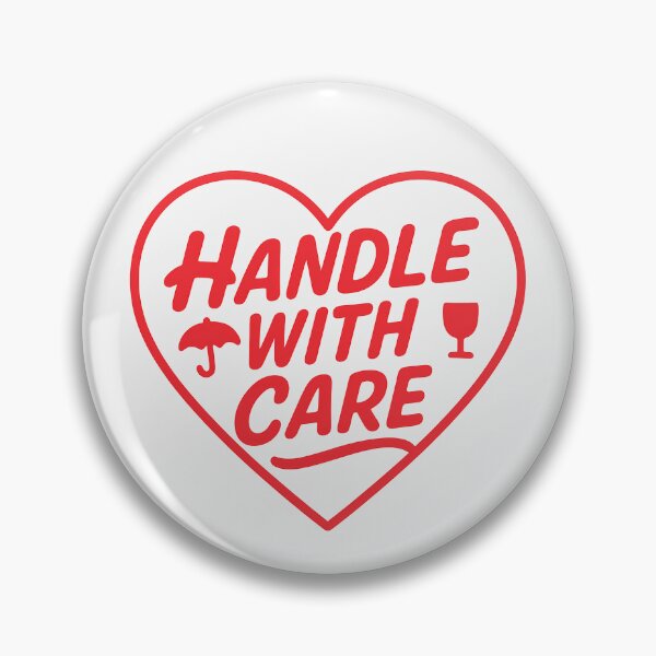 Item preview, Handle With Care - Heartfelt Cute Warning designed and sold by ShineEyePirate.